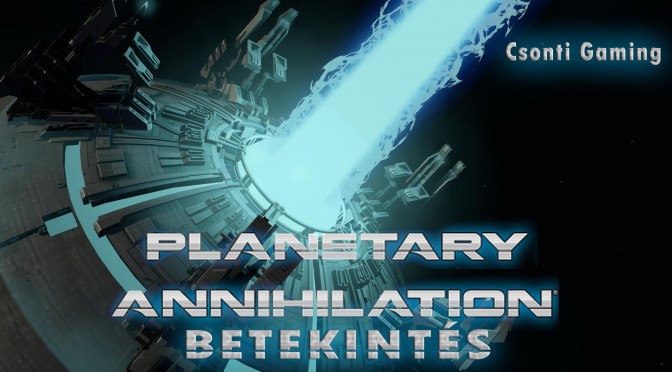 planetary annihilation csonti gaming