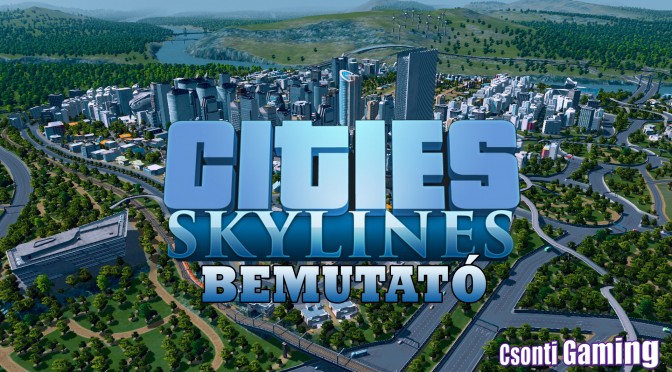 Cities: Skylines bemutató